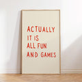 It is All fun and games Wall Art